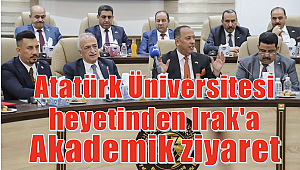 Atatürk Üniversitesi heyetinden Irak'a akademik ziyaret