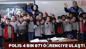 Polis 4 bin 871 öğrenciye ulaştı