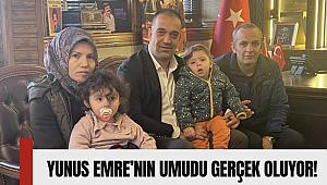 Yunus Emre’nin Umudu Gerçek Oluyor!