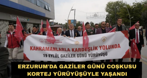 Erzurum’da Gaziler Günü’nde anlamlı kortej yürüyüşü