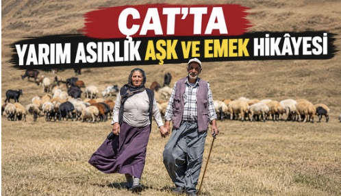 ÇAT’TA YARIM ASIRLIK AŞK VE EMEK HİKÂYESİ