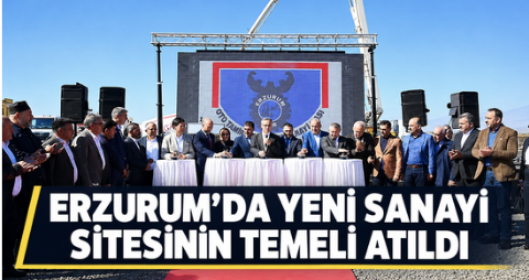 Erzurum’da yeni Sanayi Sitesi için ilk adım atıldı.