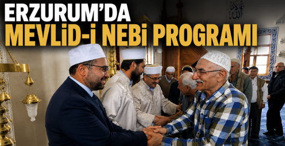 Erzurum’da Mevlid-i Nebi programı