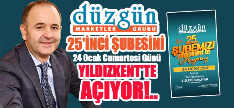 Erzurum’un Yerel Markası Düzgün Market, Cumartesi günü 25. Şubesini Yıldızkent’te Açıyor!